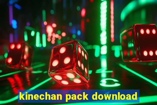 kinechan pack download